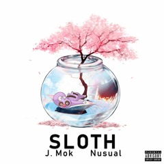 Sloth (freestyle) Ft. Nusual