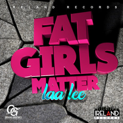Fat Girls Matter (Raw)