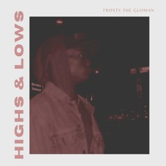 Highs & Lows (Prod. Meyer)