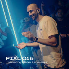 PIXL 015 | Liveset by Pieter Lepelaars