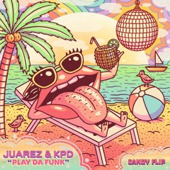 Juarez, KPD - Play Da Funk