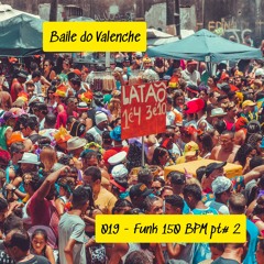019 - Funk 150 BPM  pt#2
