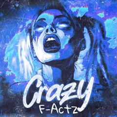 Illuszion - Crazy (F-actz zaag remix)
