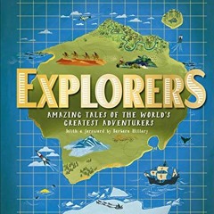 ❤️ Read Explorers: Amazing Tales of the World's Greatest Adventurers (DK Explorers) by  Nellie H