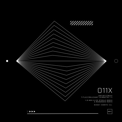MUUI - Relevant Symmetry III (D - Nox & Ed Steele Remix) | ICONYC NYC011X