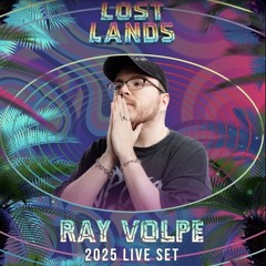 Ray Volpe - Lost Lands 2025 (Full Set)