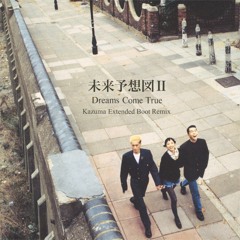 未来予想図Ⅱ (Kazuma Extended Boot Remix) - Dreams Come True