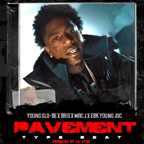 Young Slo-Be x Mac J x  EBK Young Joc "Pavement" | Bris Type Beat 2022 | Prod By Lil Cyko