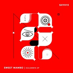 Sweet Mambo - Kolombya (Original Mix)