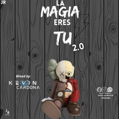 LA MAGIA ERES TU VOL 2.0 (MIXED BY KEVIN CARDONA)
