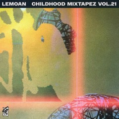 CHILDHOOD MIXTAPE'Z VOL. 21 - LEMOAN - THE DAILY MUNCHIES