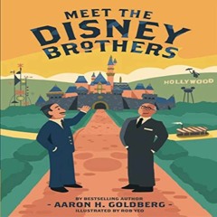 [VIEW] [EPUB KINDLE PDF EBOOK] Meet the Disney Brothers by  Aaron H. Goldberg,Susan L