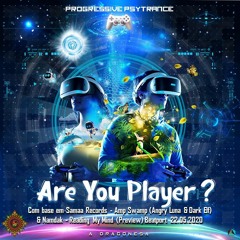 (Are You Player?) A Dragonesa Playlist - Progressive Psytrance Brazil.