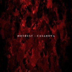 Notrust - Casanova
