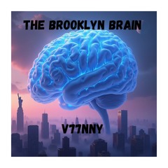 V77NNY - The Brooklyn Brain (Original Mix).