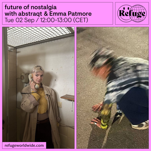 future of nostalgia - abstraqt & Emma Patmore - 02 Sep 2025