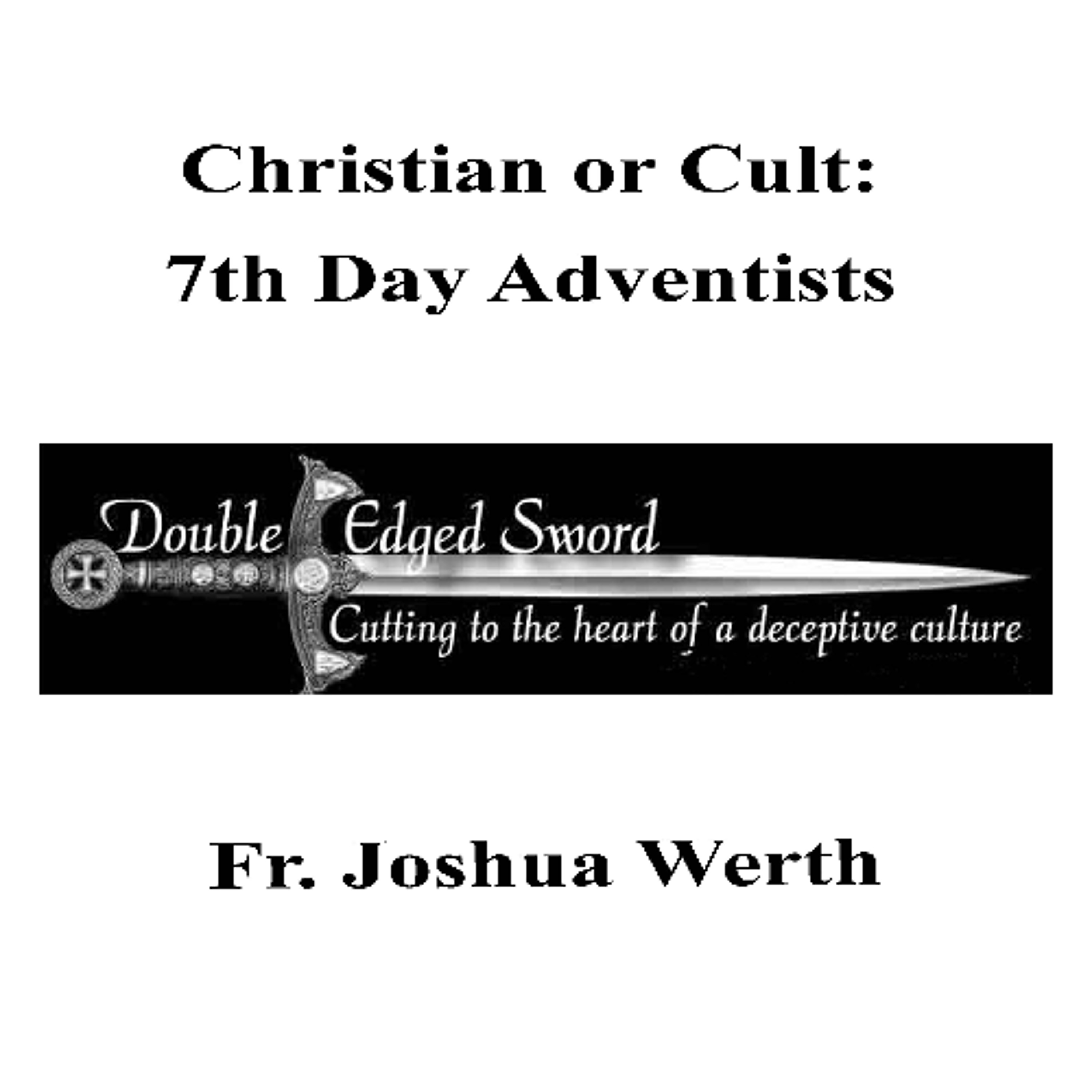 Christian or Cult: 7th Day Adventists episode artwork