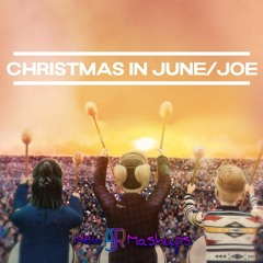 Christmas In June/Joe || AJR Mashup