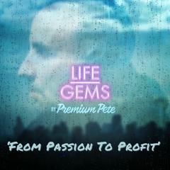 Life Gems "From Passion To Profit"