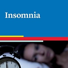 𝙁𝙍𝙀𝙀 EBOOK 💝 Insomnia (Advances in Psychotherapy - Evidence-Based Practice Book