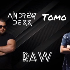 AnDrew DeXx & Tomo - Raw (Bootleg)
