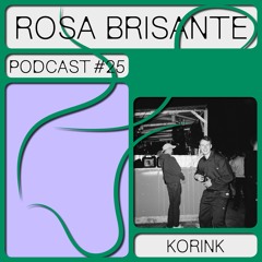 Podcast 025 x Korink