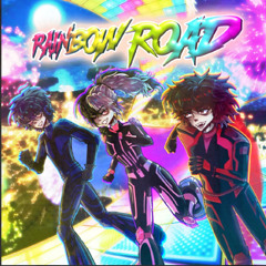 Rainbow Road (DAYCORE)