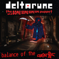 Balance of the འཛམ་གླིང་ [Deltarune the old same same same same puppet]