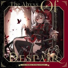 The Abyss of Despair (feat. 藍月なくる) by Laur