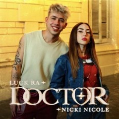 Luck Ra, Nicki Nicole - Doctor