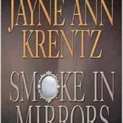 VIEW EBOOK 📪 Smoke in Mirrors by Jayne Ann KrentzJames DanielsAasne Vigesaa KINDLE P