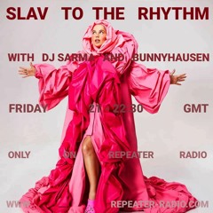 Slav to the Rhythm (live) presented by DJ Bunnyhausen and DJ Sarma | 12152023