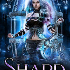 download EBOOK 📍 Shard (Cruelly Made Book 2) by  K. M.  Hade PDF EBOOK EPUB KINDLE