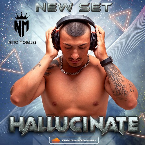 HALLUCINATE - DJ NIITO MORALES SETMIX