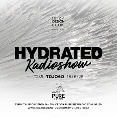HRS289 - TOJOGO - Hydrated Radio show on Pure Ibiza Radio - 19.09.25