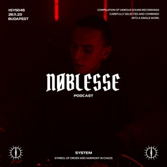 NØBLESSE x SYSTEM PODCAST #SYS045