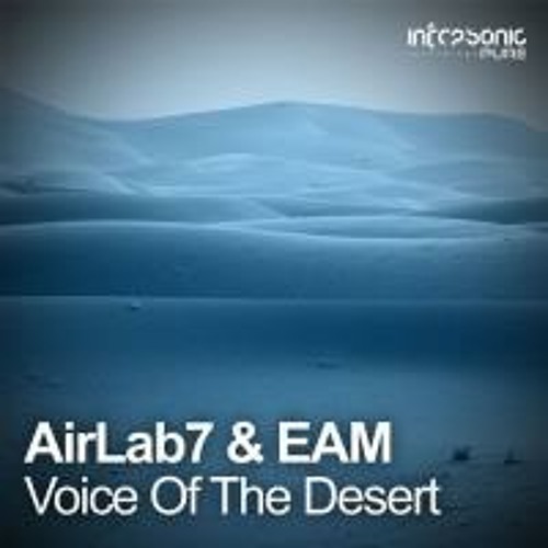 AirLab7 & EAM - Voice Of The Desert (Extended Mix)