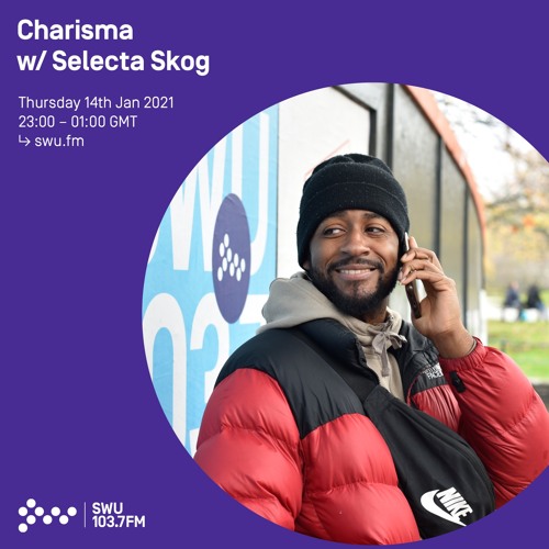 Charisma w/ Selecta Skog - 14th JAN 2021