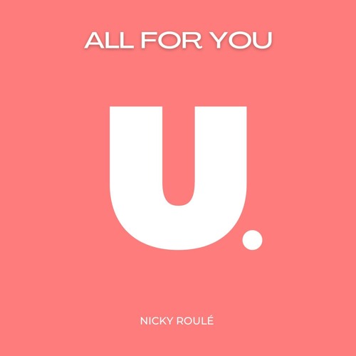 ALL FOR YOU