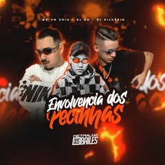 ENVOLVÊNCIA DOS PECINHA - MC VN CRIA (DJ SILVÉRIO E DJ AD)