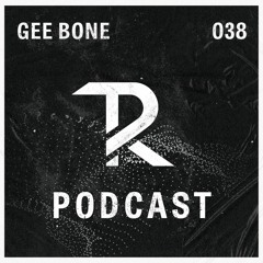 GEE BONE: Podcast Set 038