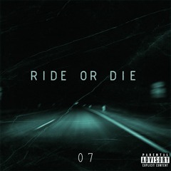 Ride Or Die (Prod. By DarkWhteSeven)