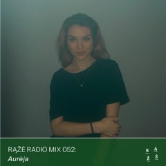 Rąžė Radio Mix 052: Aureja