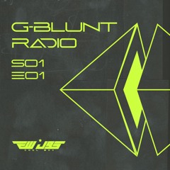 G-BLUNT RADIO - S01 E01 (COOLBOX)