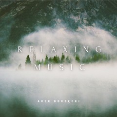 Relaxing Music (feat. Arek Borzęcki)