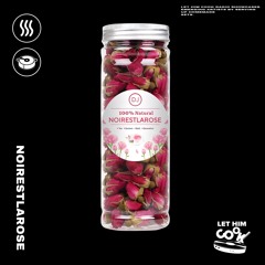 NOIRESTLAROSE | LET HIM COOK radio - Afro, Baile, Techno