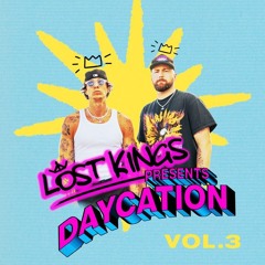 Lost Kings Present: Daycation Vol. 3