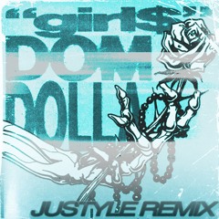 Dom Dolla - Girls (Justyle Remix)