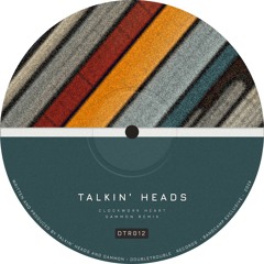 PREMIERE: Talkin' Heads - Clockwork Heart (Gammon Remix) [DTR012]