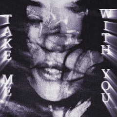 TAKE ME WITH YOU [FULL EP]